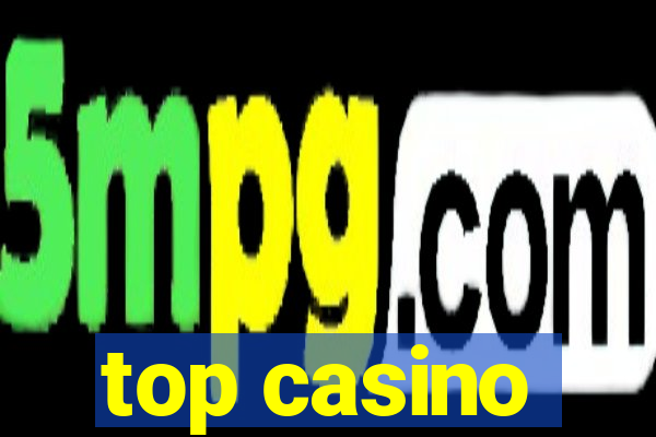 top casino