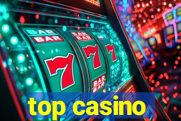 top casino