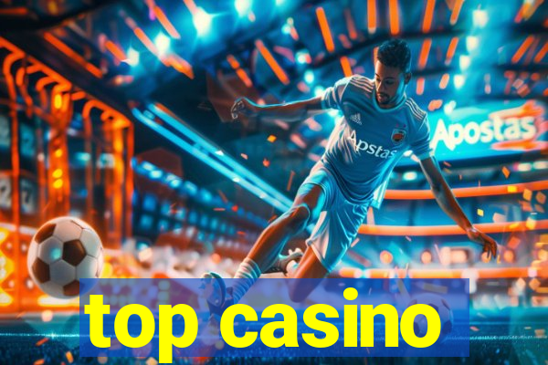 top casino