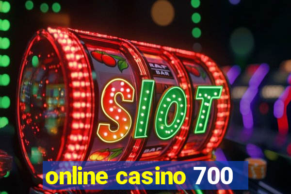 online casino 700