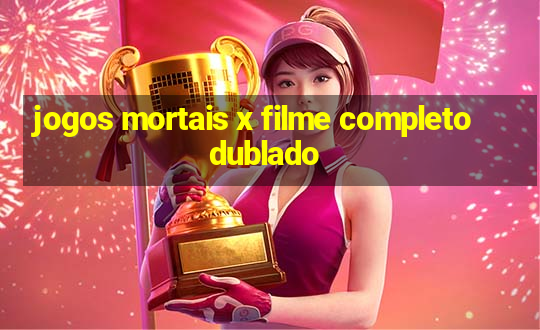 jogos mortais x filme completo dublado