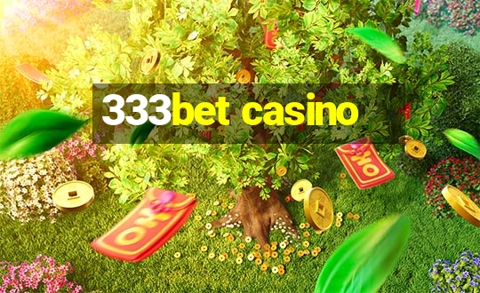 333bet casino