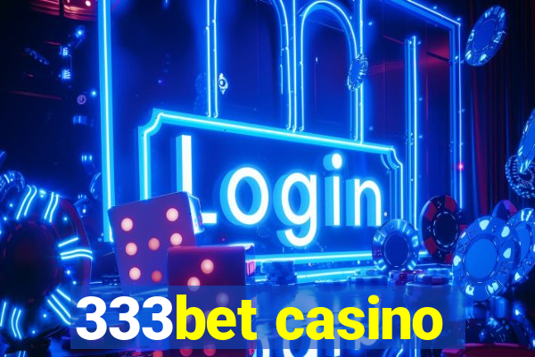 333bet casino