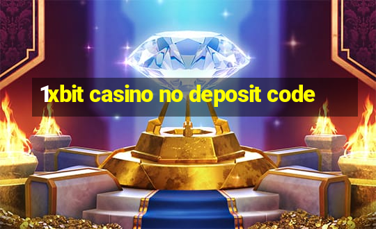 1xbit casino no deposit code