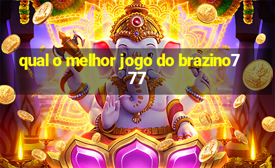 qual o melhor jogo do brazino777