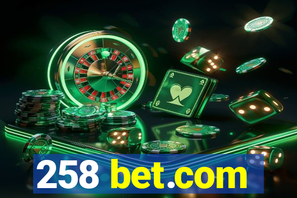 258 bet.com