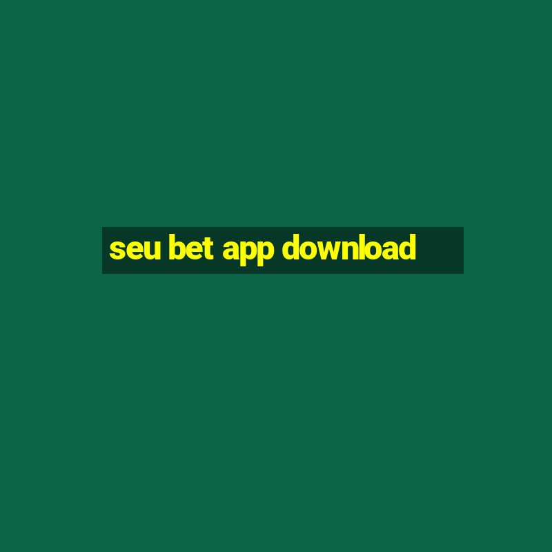 seu bet app download