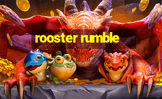 rooster rumble