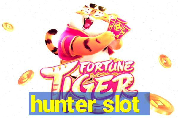 hunter slot