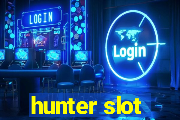 hunter slot