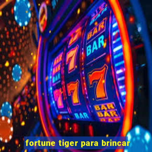 fortune tiger para brincar