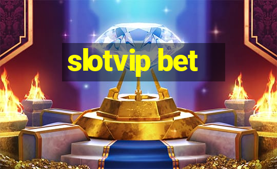 slotvip bet