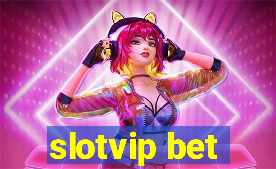 slotvip bet