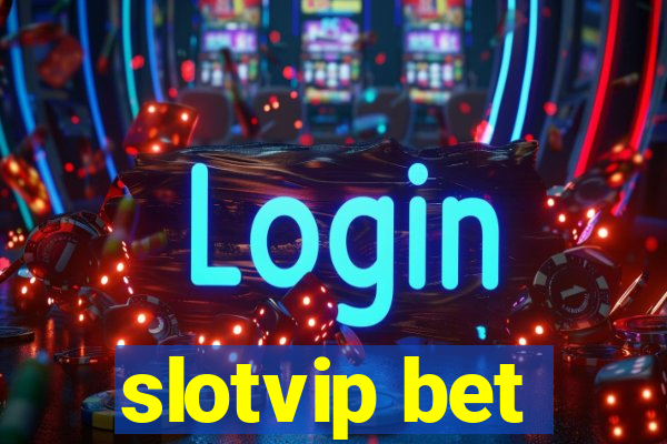 slotvip bet