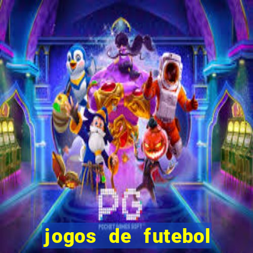 jogos de futebol onde assistir