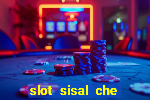 slot sisal che pagano di piu