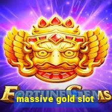 massive gold slot