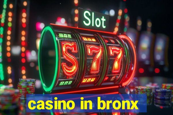 casino in bronx