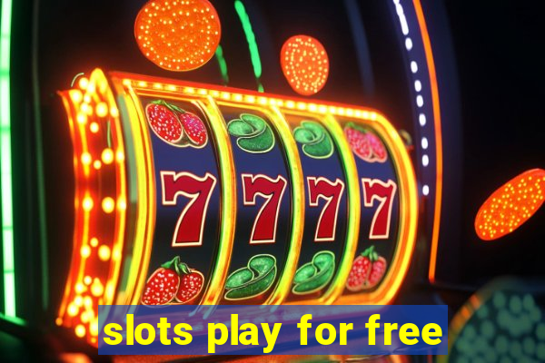 slots play for free