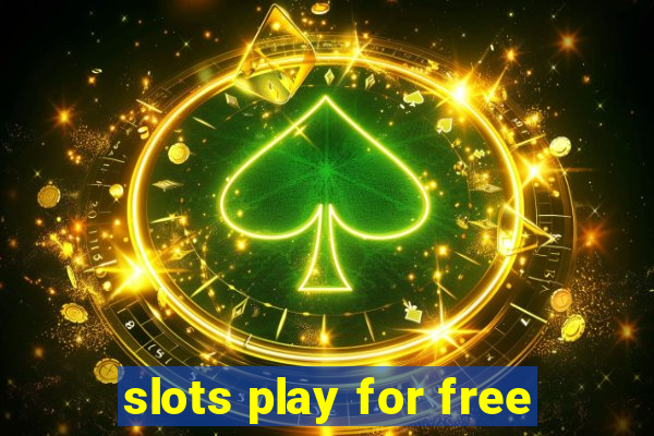 slots play for free