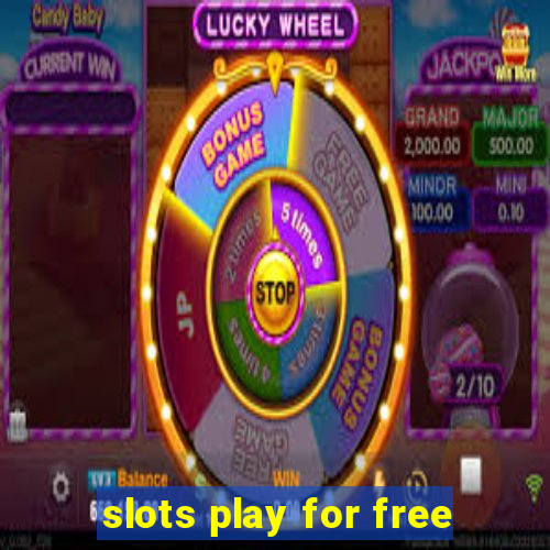 slots play for free