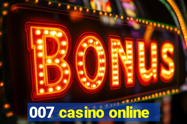 007 casino online