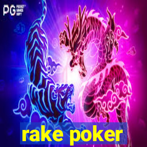 rake poker