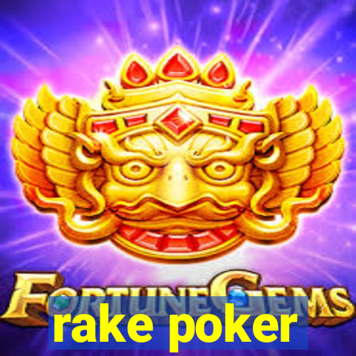 rake poker