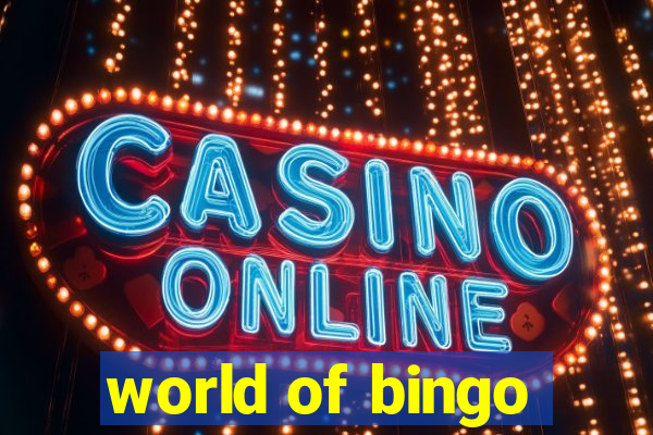 world of bingo