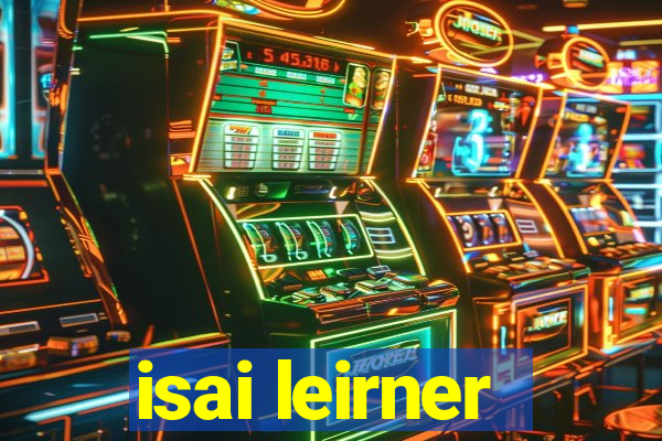 isai leirner