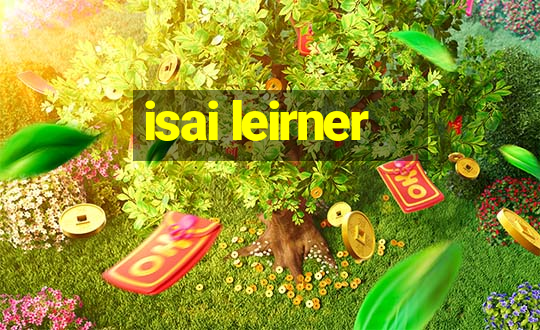 isai leirner