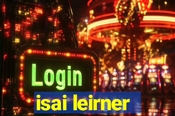 isai leirner