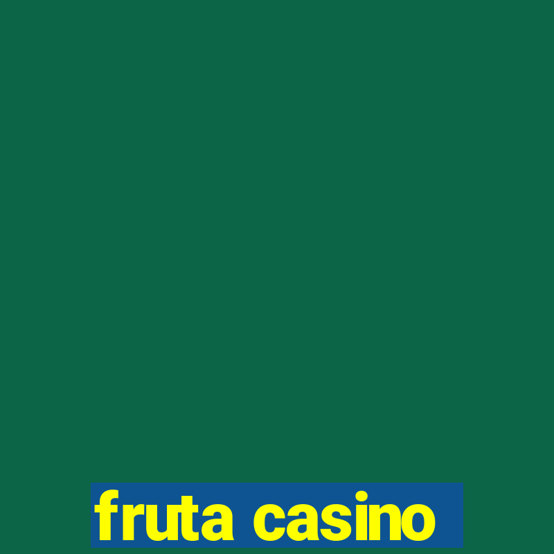 fruta casino