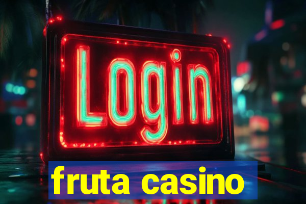 fruta casino