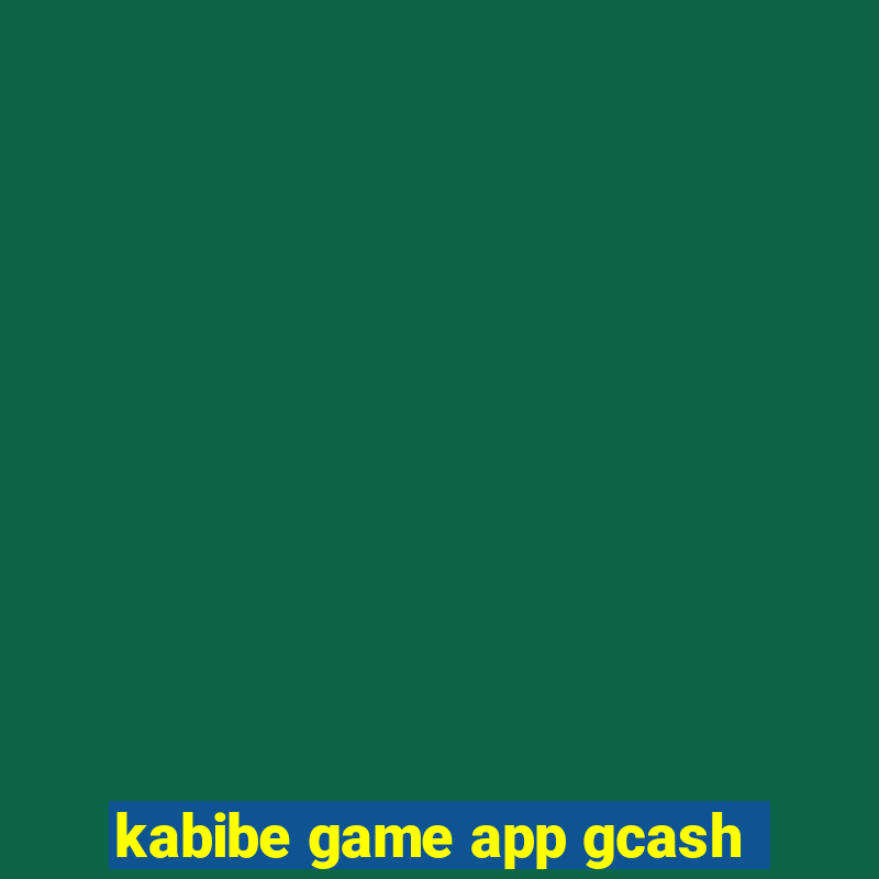 kabibe game app gcash