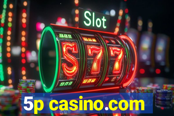 5p casino.com