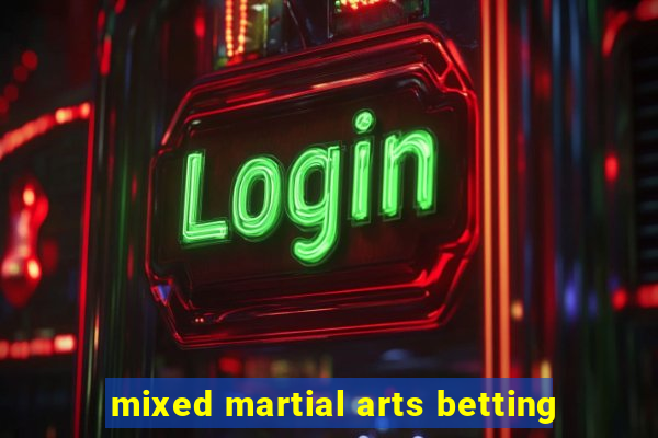 mixed martial arts betting