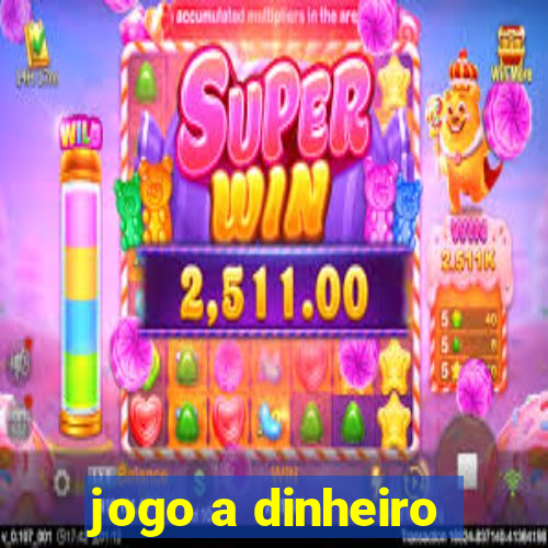 jogo a dinheiro