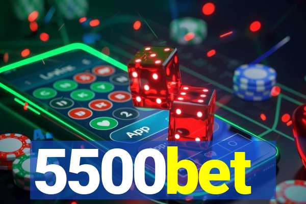 5500bet