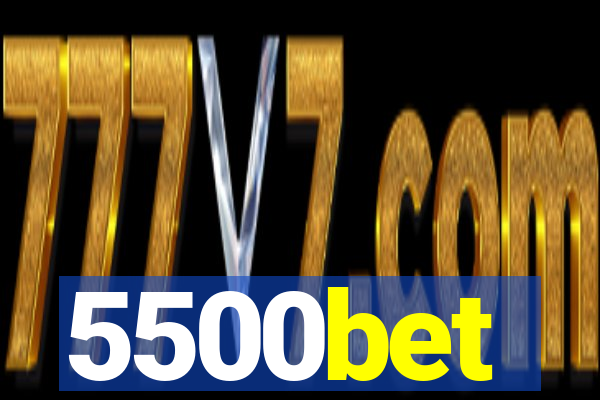 5500bet