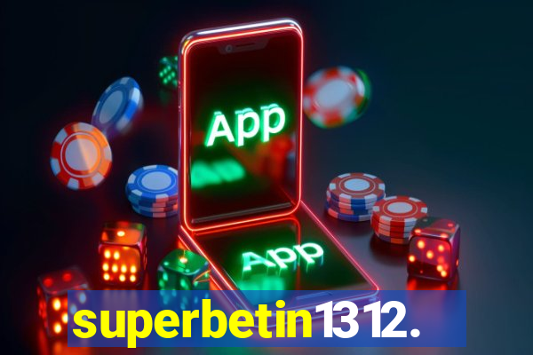 superbetin1312.com