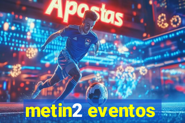 metin2 eventos