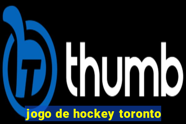 jogo de hockey toronto