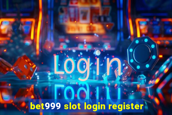 bet999 slot login register