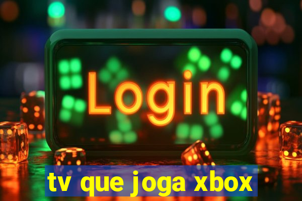 tv que joga xbox