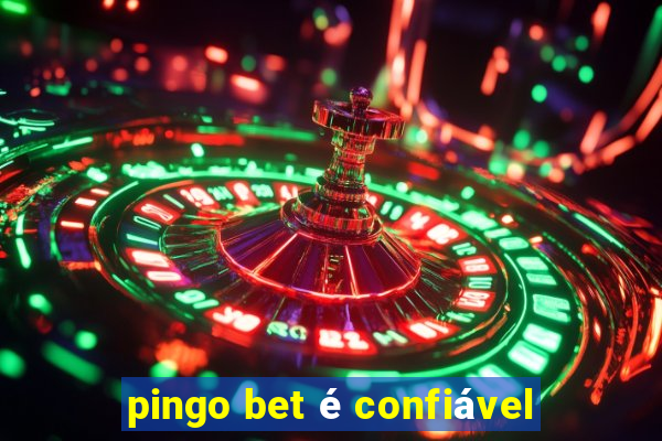 pingo bet é confiável