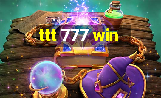 ttt 777 win