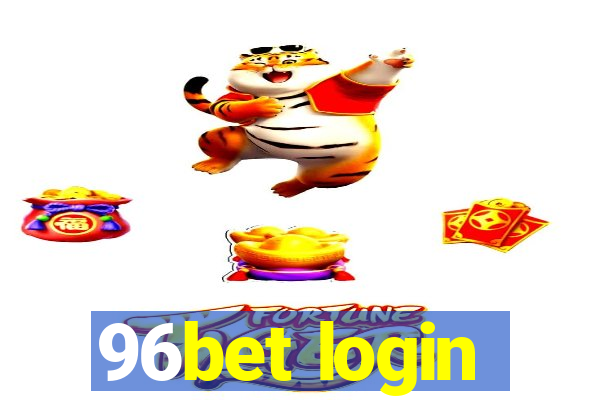 96bet login