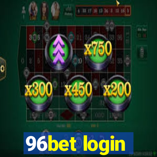 96bet login