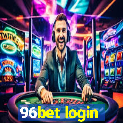 96bet login